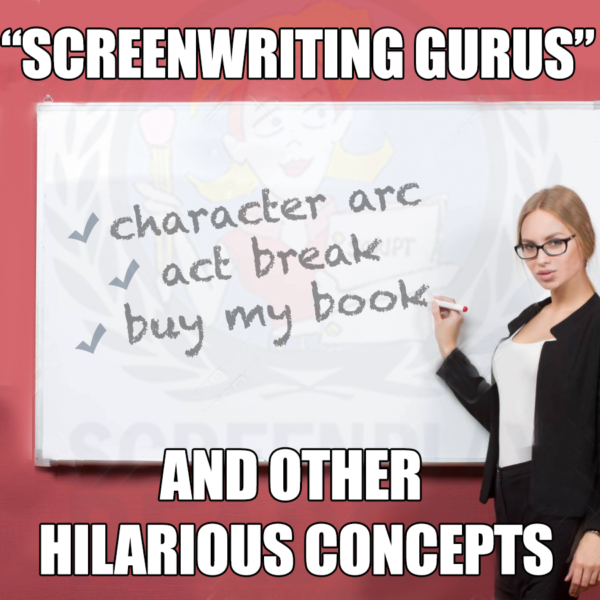 Girl with glasses at whiteboard. Caption reads "Screenwriting gurus and other hilarious concepts."